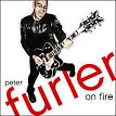 Peter Furler - On Fire