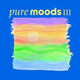 Peter Gabriel - Pure Moods, Vol. 3