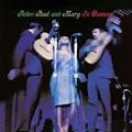 Peter, Paul and Mary - In Concert