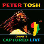 Peter Tosh - Complete Captured Live