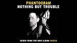 Phantogram - Nothing But Trouble