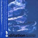 Pharoah Sanders - Meditation: Pharoah Sanders Selections, Take 1