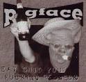 Pigface - Eat Shit, You Fucking Redneck