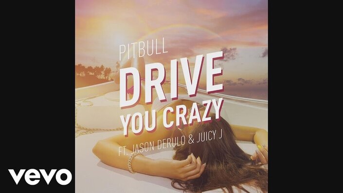 Pitbull, Juicy J and Jason Derulo - Drive You Crazy