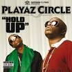 Playaz Circle - Hold Up