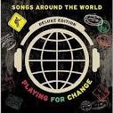 Playing for Change - Playing for Change: Songs Around the World [Deluxe Edition]