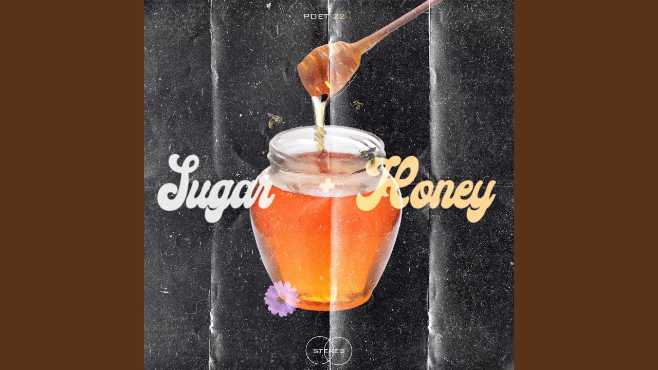 Sugar + Honey - Sugar + Honey