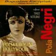 Pola Negri - Polska Bogini Hollywood