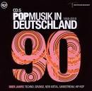Pop Musik In Deutschland 1950-2010: 90er Jahre: Techno, Grunge, New Metal, Mainstream,
