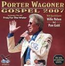 Porter Wagoner - Gospel 2007