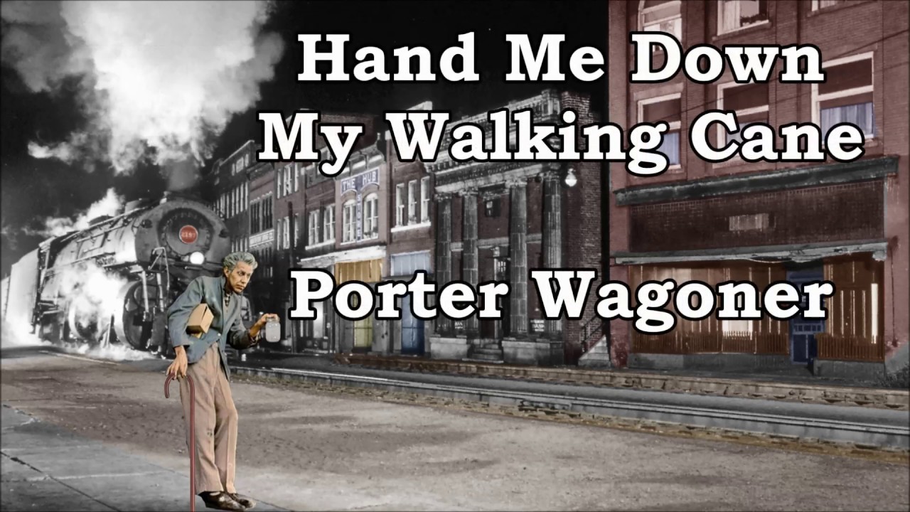 Hand Me Down My Walking Cane