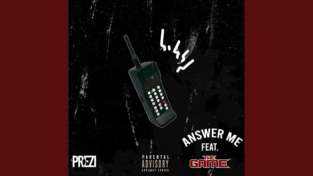 Answer Me (feat. The Game) - Answer Me (feat. The Game)