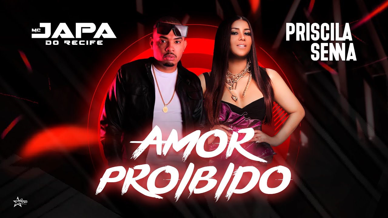 Priscila Senna and MC Japa do Recife - Amor Proibido