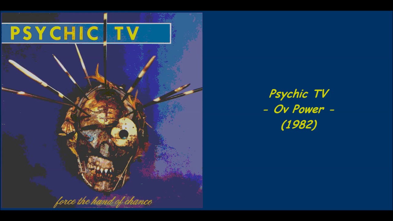 Psychic TV - Ov Power