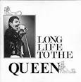 Queen - Long Life to the Queen
