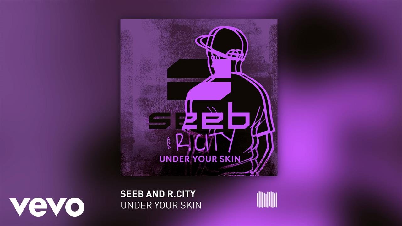 R. City and SeeB - Under Your Skin
