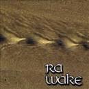 Ra - Wake