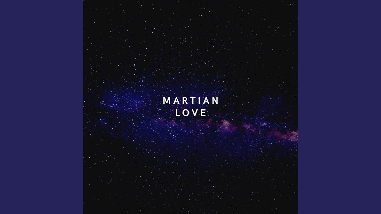 Martian Love - Martian Love