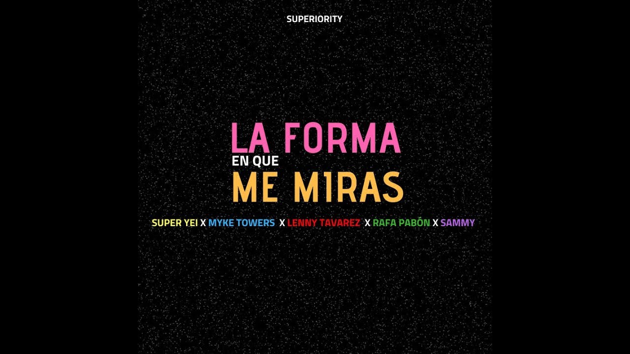 Rafa Pabon, Lenny Tavárez and Super Yei - La Forma En Que Me Miras