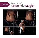 Raheem DeVaughn - Playlist: The Very Best of Raheem DeVaugn
