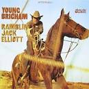 Ramblin' Jack Elliott - Young Brigham [Collector's Choice]