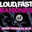 Ramones - Loud, Fast Ramones: Their Toughest Hits [Bonus Disc]