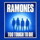 Ramones - Too Tough to Die [Expanded]