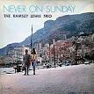 Ramsey Lewis Trio - Never On Sunday