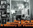 Anthony Braxton - A Memory of Vienna