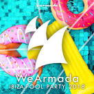 WeArmada Ibiza Pool Party 2018 (Armada Music)