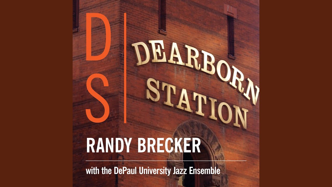 Randy Brecker and DePaul University Jazz Ensemble - It's You or No One