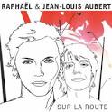 Raphaël and Raphaël Haroche - Sur la route
