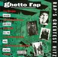 Rap's Greatest Hitz: Ghetto Rap