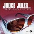 Judge Jules - Presents Tried and Tested