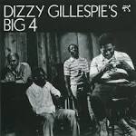 Dizzy Gillespie's Big 4 - Dizzy's Big 4