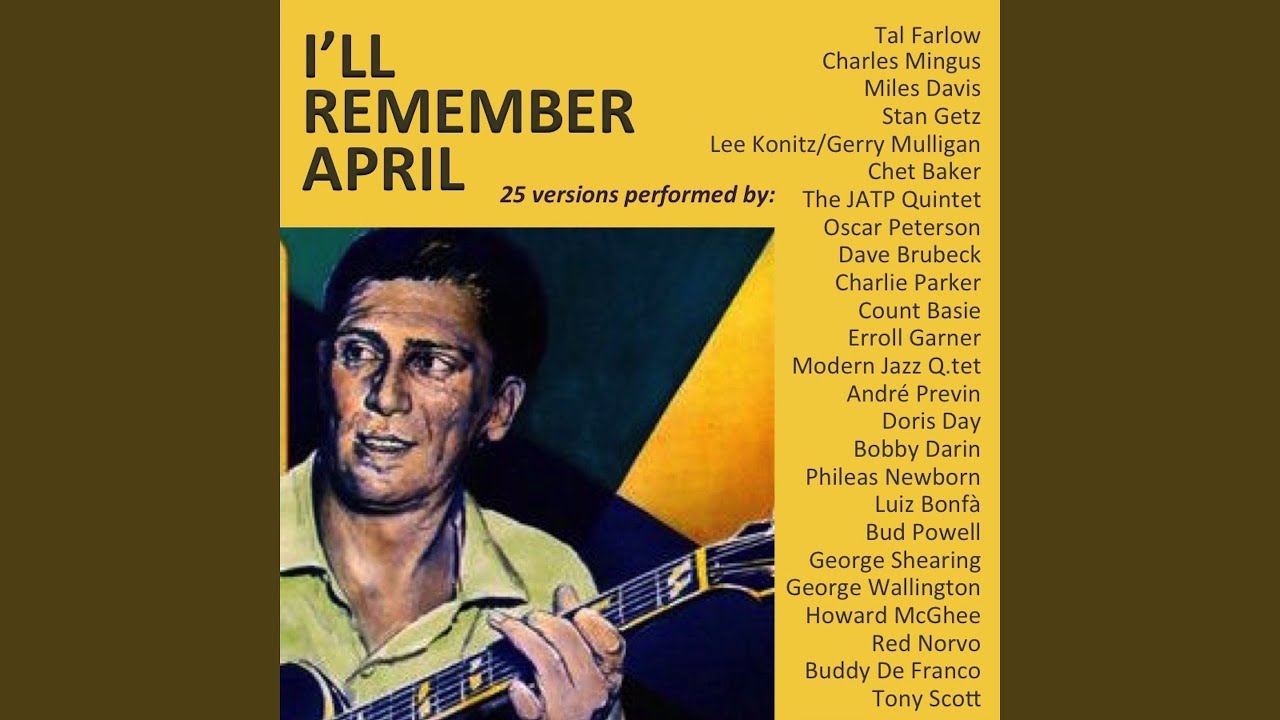 I'll Remember April - I'll Remember April