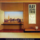 Ray Brown Trio - Live from New York to Tokyo