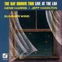 Ray Brown Trio - Summer Wind: Live at the Loa