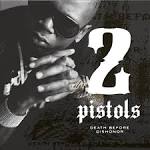 2 Pistols - Death Before Dishonor [Clean]