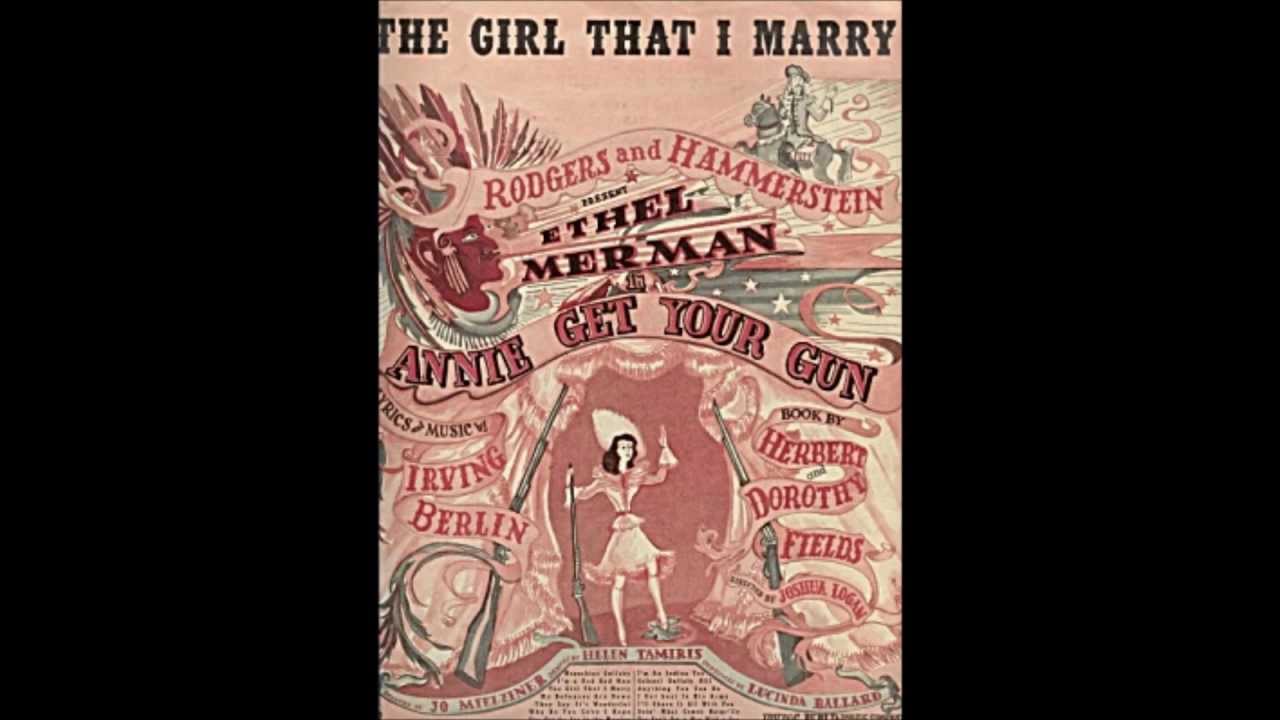 The Girl That I Marry [From Annie Get Your Gun] - The Girl That I Marry [From Annie Get Your Gun]