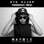 Ray Mix - Oye Mujer