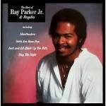 Ray Parker, Jr. - The Best of Ray Parker Jr. & Raydio