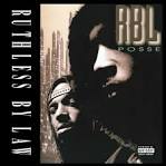 RBL Posse - Ruthless By Law