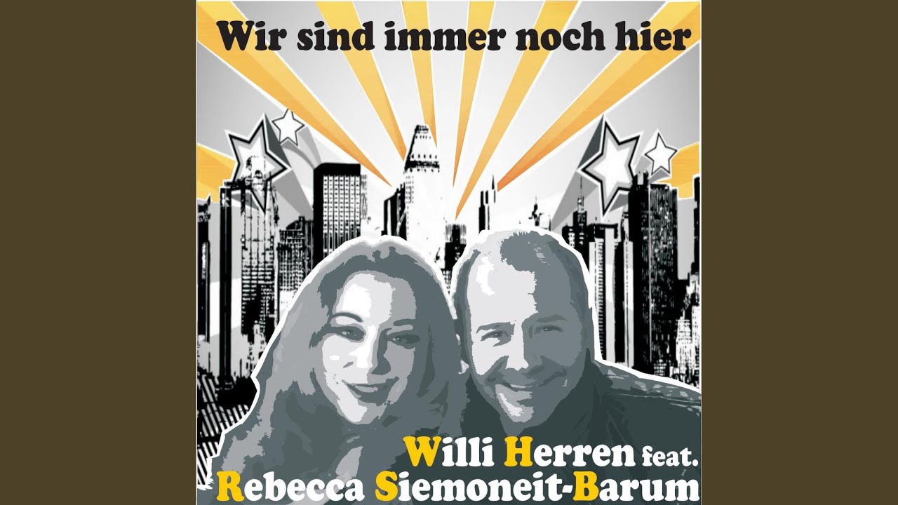 Rebecca Siemoneit-Barum and Willi Herren - Wir sind immer noch hier