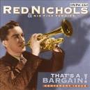 Red Nichols & His Orchestra - That's a Bargain!