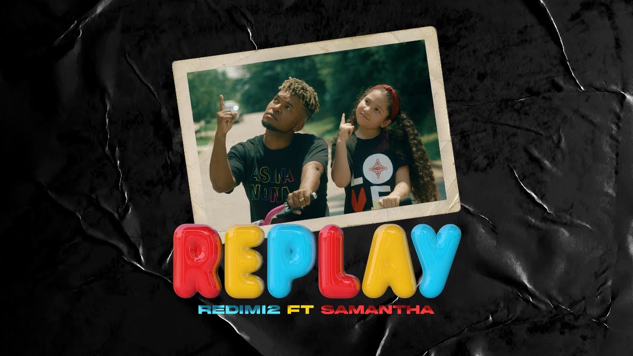 Redimi2 and Samantha - Replay