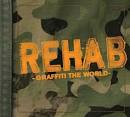 Rehab - Graffiti the World [Clean]