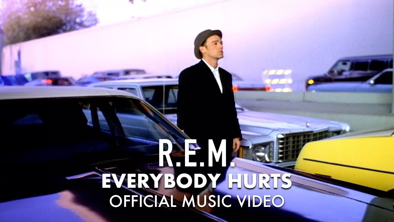 Everybody Hurts - Everybody Hurts