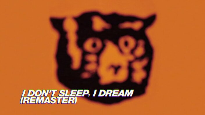 I Don't Sleep, I Dream - I Don't Sleep, I Dream