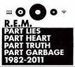 Peter Buck - Part Lies, Part Heart, Part Truth, Part Garbage: 1982-2011